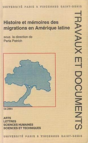 Livrenpoche : Histoire et mémoires des migrations en amérique latine - Perla Petrich - Livre
