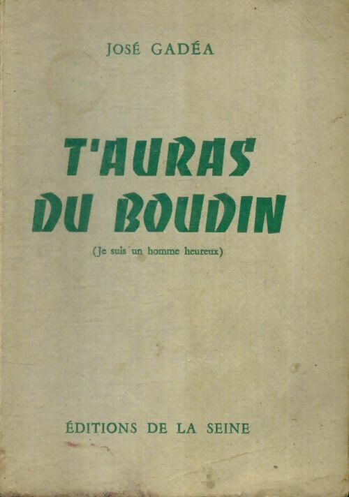 Livrenpoche : T'auras du boudin - José Gadéa - Livre