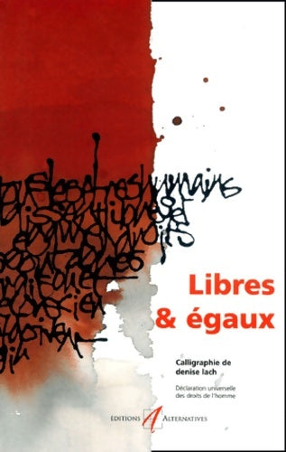 Livrenpoche : Libres & Égaux : La déclaration universelle des droits de l'homme - Denise Lach - Livre