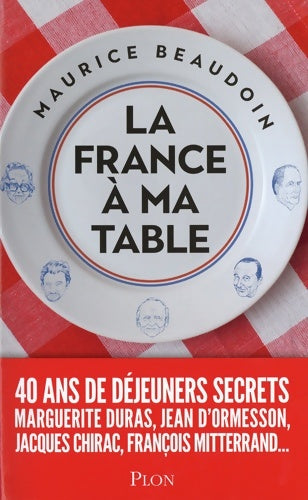 Livrenpoche : La France à ma table - Maurice Beaudoin - Livre
