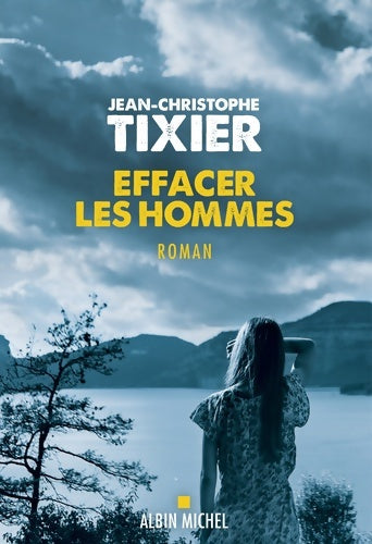 Livrenpoche : Effacer les hommes - Jean-Christophe Tixier - Livre