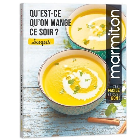 Qu'est ce qu'on mange ce soir ? Soupes - Collectif - Livre