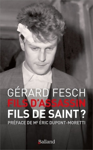 Livrenpoche : Fils d'assassin fils de saint ? - Gérard Fesch - Livre
