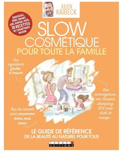 Livrenpoche : Slow Cosmétique pour toute la famille - Julien Kaibeck - Livre