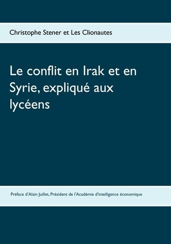 Livrenpoche : Le conflit en Irak et en Syrie expliqué aux lycéens - Christophe Stener - Livre