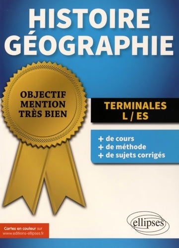 Livrenpoche : Objectif Mention Très Bien Histoire Géographie Terminales L/ES - Matthieu Lecoutre - Livre