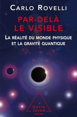 Livrenpoche : Par delà le visible : La réalité du monde physique et la gravité quantique - ROVELLI-C - Livre