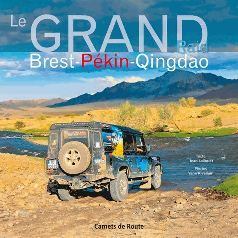 Livrenpoche : Le grand raid Brest-Qingdao - Jean Lallouët - Livre