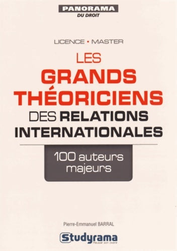 Livrenpoche : Les grands théoriciens des relations internationales - Pierre-Emmanuel Barral - Livre