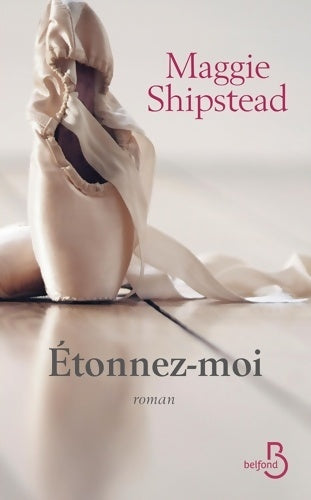 Livrenpoche : Etonnez-moi - Maggie Shipstead - Livre