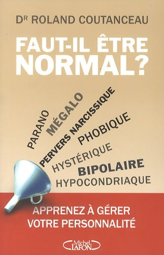 Livrenpoche : Faut-il être normal ? - Roland Coutanceau - Livre