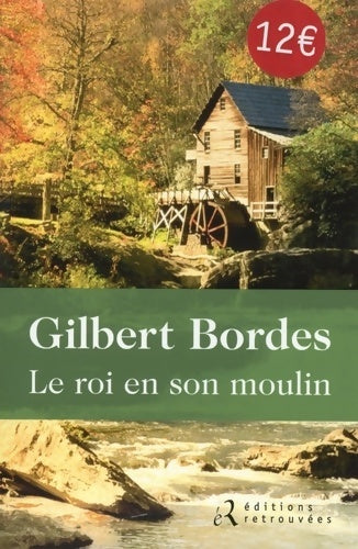 Livrenpoche : Le roi en son moulin - Gilbert Bordes - Livre