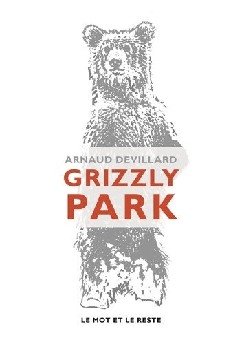 Livrenpoche : Grizzly Park - Arnaud Devillard - Livre