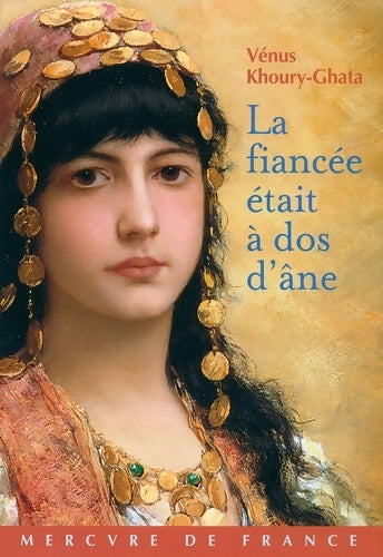 Livrenpoche : La fiancée était à dos d?âne - Vénus Khoury-Ghata - Livre