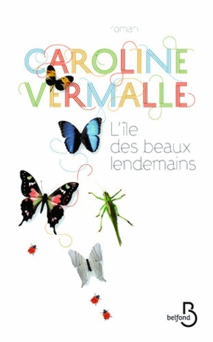 Livrenpoche : L'île des beaux lendemains - Caroline Vermalle - Livre