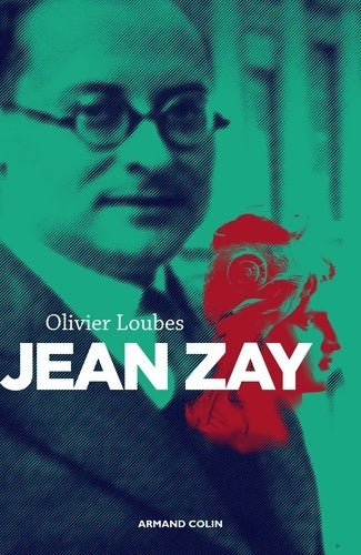 Livrenpoche : Jean Zay : L'inconnu de la République - Olivier Loubes - Livre