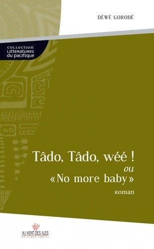 Livrenpoche : Tâdo Tâdo wéé ! : Ou - Dewe Gorode - Livre