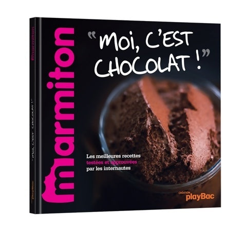 Livrenpoche : Recettes Moi c'est chocolat - Le meilleur de Marmiton - Marmiton - Livre
