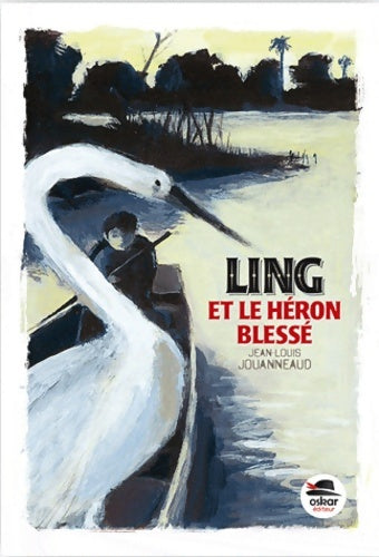 Livrenpoche : Ling et le héron blessé - Jean-Louis Jouanneaud - Livre