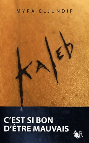 Livrenpoche : Kaleb - Saison I - Myra Eljundir - Livre