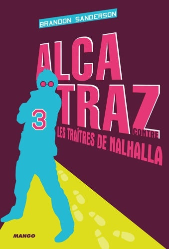 Livrenpoche : Alcatraz contre les traîtres de Nalhalla : Tome III - Brandon Sanderson - Livre