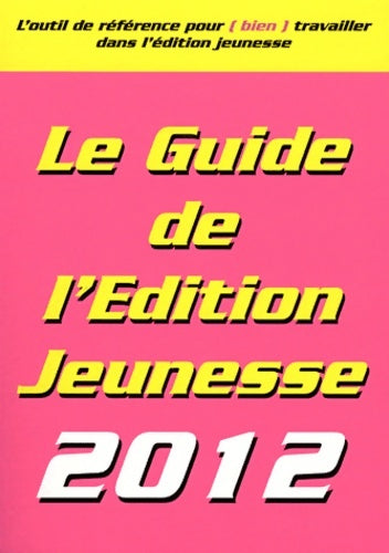 Livrenpoche : Le guide de l'édition jeunesse 2012 - MCL - Livre