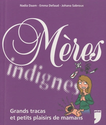 Livrenpoche : MERES INDIGNES ! - Nadia Daam - Livre