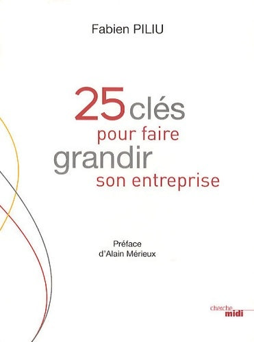 Livrenpoche : 25 clés pour faire grandir son entreprise - Fabien Piliu - Livre