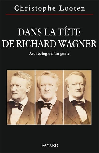 Livrenpoche : Dans la tête de Richard Wagner - Christophe Looten - Livre