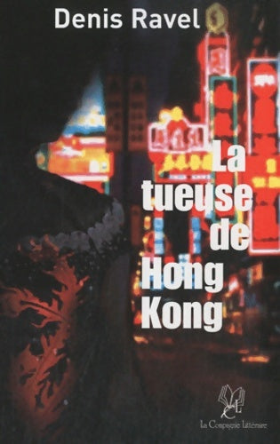 Livrenpoche : La tueuse de Hong Kong - Denis Ravel - Livre
