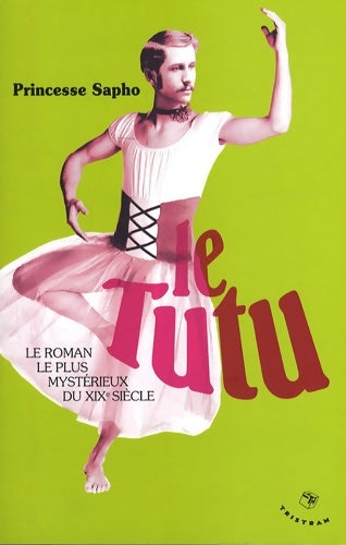 Livrenpoche : Le Tutu - Nouvelle édition - Princesse Sapho - Livre