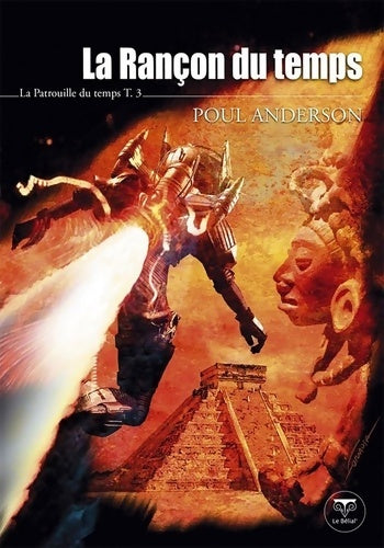 Livrenpoche : La rançon du temps La patrouille du temps T. 3 - Poul Anderson - Livre