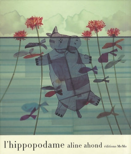 Livrenpoche : L'hippopodame - Aline Ahond - Livre