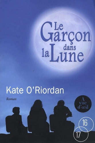 Livrenpoche : Le garçon dans la lune - Kate O'riordan - Livre