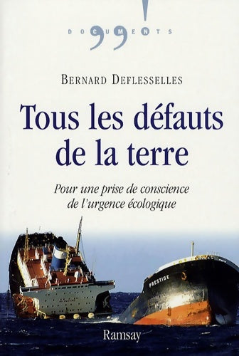 Livrenpoche : Tous les défauts de la Terre : Pour une prise de conscience de l'urgence écologique - Bernard Deflesselles - Livre