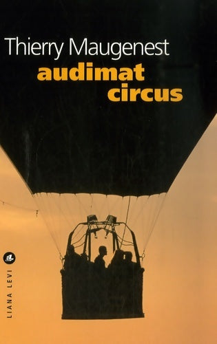 Livrenpoche : Audimat Circus - Thierry Maugenest - Livre
