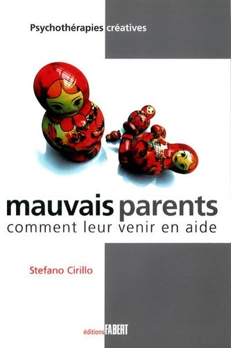 Livrenpoche : Mauvais parents - Comment leur venir en aide - Stefano Cirillo - Livre