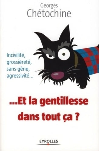 Livrenpoche : Et la gentillesse dans tout ça ? - Georges Chetochine - Livre