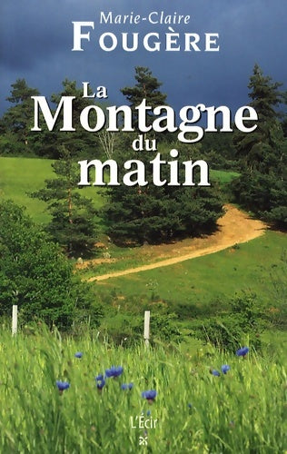 Livrenpoche : Montagne du Matin - Marie-Claire Fougère - Livre