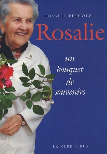 Livrenpoche : Rosalie - un Bouquet de Souvenirs - Rosalie Firholz - Livre