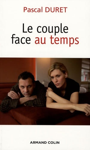 Livrenpoche : Le couple face au temps - Pascal Duret - Livre
