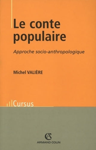 Livrenpoche : Le conte populaire : Approche socio-anthropologique - Michel Valière - Livre