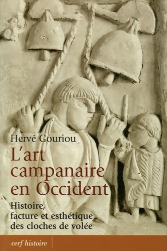 Livrenpoche : L'art campanaire en Occident - Hervé Gouriou - Livre