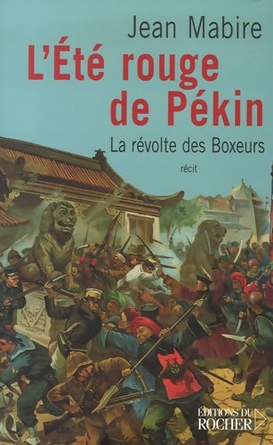 Livrenpoche : L'été rouge de Pékin - Jean Mabire - Livre