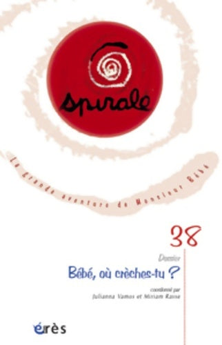 Livrenpoche : Spirale 38 - Bébé où crèches-tu ? - VAMOS JULIANNA - Livre