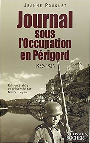 Livrenpoche : Journal sous l'Occupation en Périgord 1942-1945 - Jeanne Pouquet - Livre