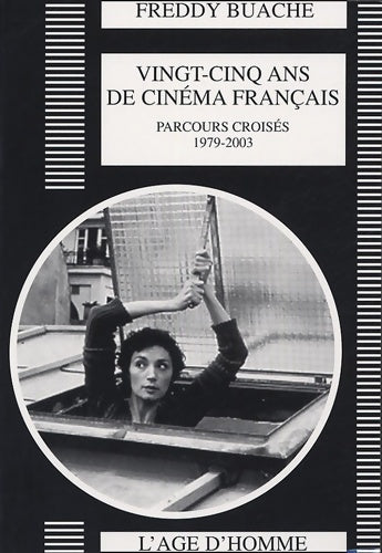 Livrenpoche : 25 ans de cinéma français 1979-2003 - Freddy Buache - Livre