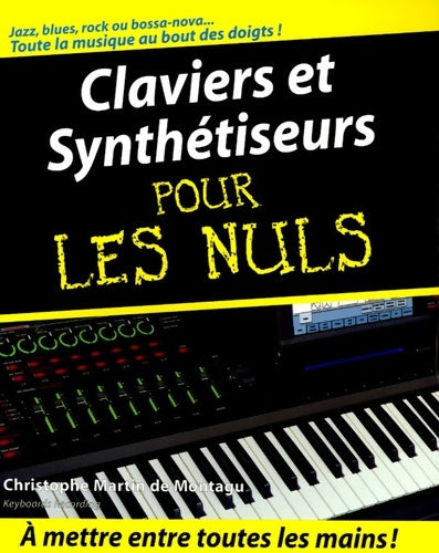 Livrenpoche : Claviers et Synthétiseurs Pour les Nuls - Christophe Martin De Montagu - Livre