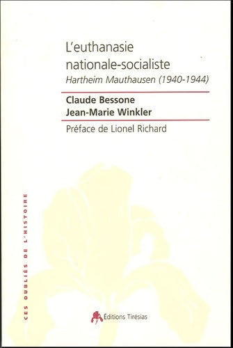 Livrenpoche : L'euthanasie nationale-socialiste : Hartheim-Mauthausen - Claude Bessone - Livre
