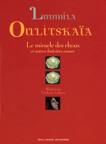 Livrenpoche : Le miracle des choux et autres histoires russes - Ludmila Oulitskaïa - Livre